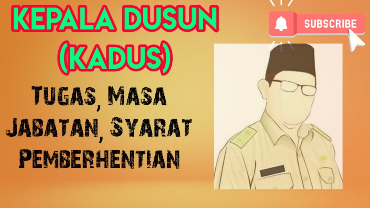 Tata Cara Menjadi Kepala Dusun (Kadus) | Tugas-Tugas Kepala Dusun | Pemberhentian Kepala Dusun