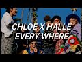 Chloe x Halle - Everywhere (Lyrics)