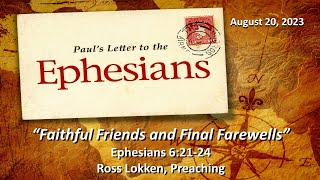 Sermon 'Faithful Friends And Final Farewells' Ross Lokken, preaching by Emmanuel Church Burbank 26 views 8 months ago 41 minutes