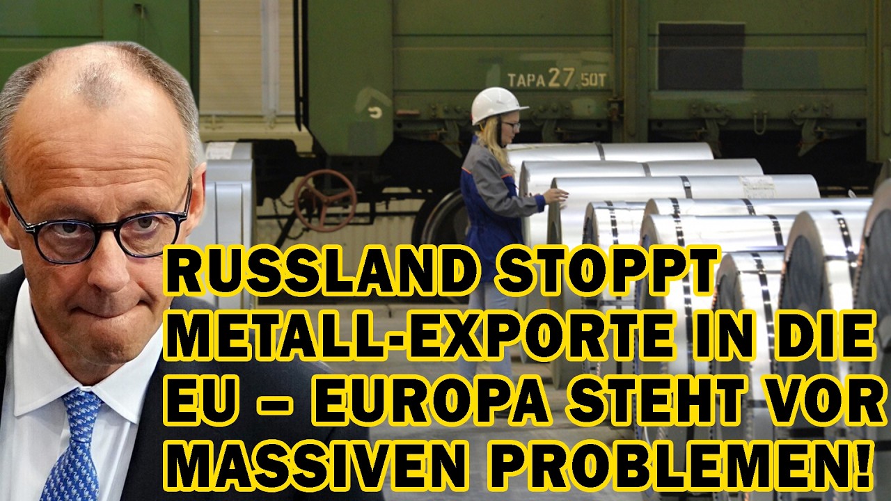 Russland stoppt Metall-Exporte in die EU – Europa steht vor massiven Problemen!