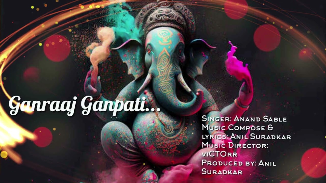 Ganraaj Ganpati  Anil Suradkar  Anand Sable  viCTOrr