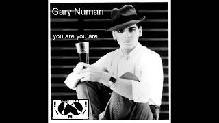 Gary Numan  - You Are You Are  (M)  mix