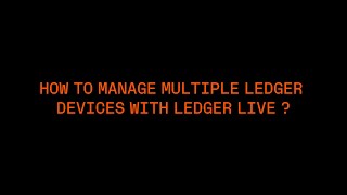 How to Manage Multiple Devices with Ledger Live