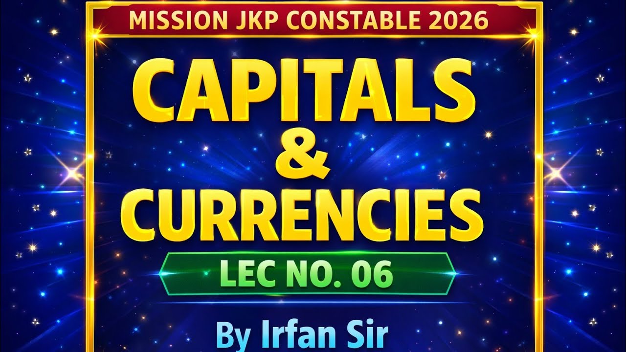 Lec No : 6 JKP Constable Exam // Capital & Currencies// Target 🎯 100/100.