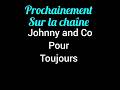 Bande annonce  johnny and co pour toujours