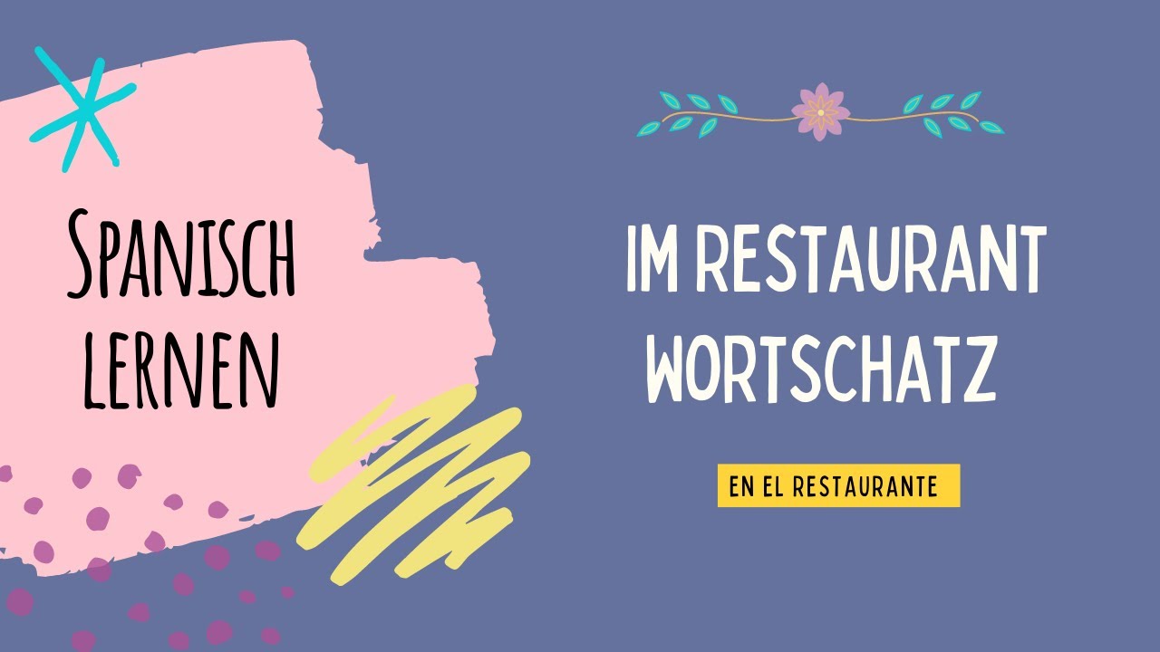 15 Spanisch Lernen En El Restaurante Im Restaurant Wortschatz Youtube