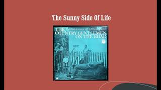 Watch Country Gentlemen The Sunny Side Of Life video
