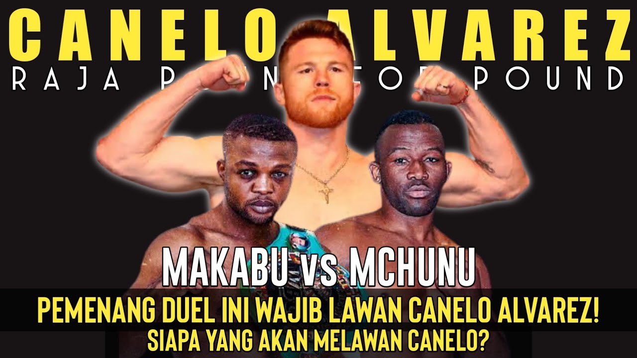 World Boxing Today Winner of Ilunga Makabu vs Thabiso Mchunu must Fight Canelo Alvarez in 2022