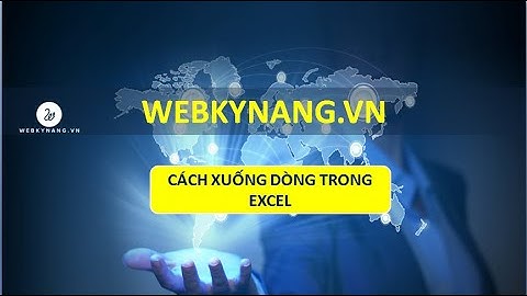 Xuống dòng trong ô excel - Học EXCEL cơ bản - WEBKYNANG.VN
