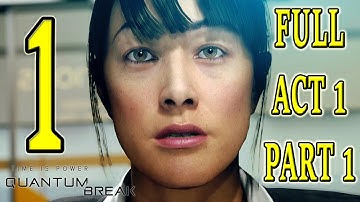 Quantum Break Walkthrough Gameplay Act 1/ Part 1 - Riverport University Experiment [1080p Xbox One]