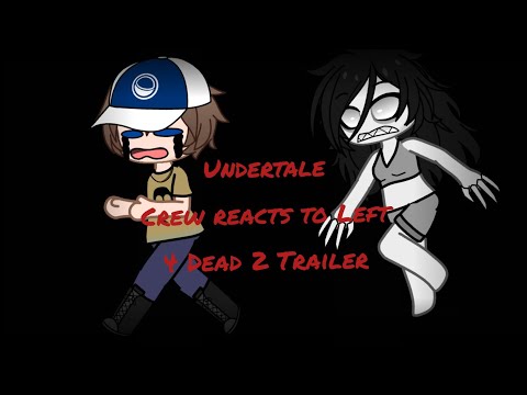 Undertale Crew Reacts to Left 4 Dead 2 Trailer (warning: swearing, Cringe)