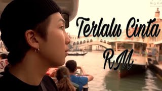 RM - Terlalu Cinta [FMV]