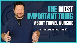 Travel Healthcare 101 - Ep. 4 | The Most Important Thing About Travel Nursing | Atlas Medstaff