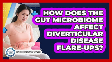 How Does The Gut Microbiome Affect Diverticular Disease Flare-ups? - Diverticulitis Support Network