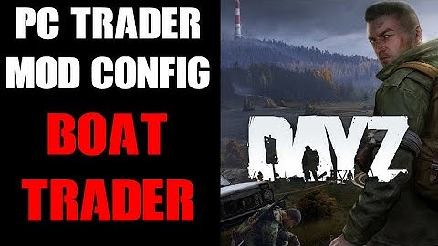 DayZ PC Mod Dr Jones Trader CHERNARUS Boat Trader Base & Updated 1.26 Items