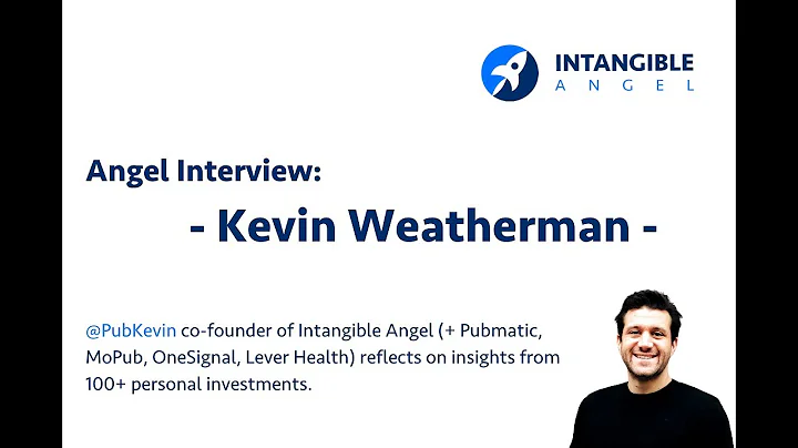 Angel Investor Interview Episode #1: Kevin Weather...