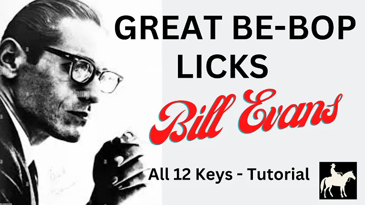 GREAT BE-BOP LICKS: Bill Evans- 12 keys Exercise T...