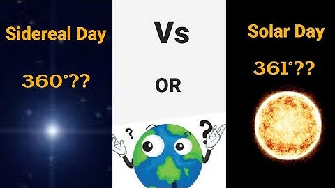 Sidereal Day VS Solar Day || 360° or 361° || Incredible Universe 🌍