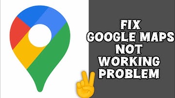 Fix Google Maps App Not Working(Not Open) Problem || TECH SOLUTIONS BAR