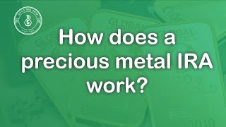 How Does A Precious Metal IRA Work?