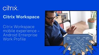 Citrix Workspace mobile experience – Android Enterprise Work Profile screenshot 5