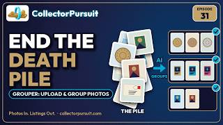 CollectorPursuit Tutorial: Upload & Group Photos