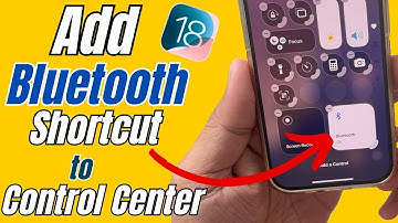How to add Bluetooth shortcut to control center on iPhone in iOS 18