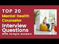 Top 20 mental health counselor interview questions and answers for 2024