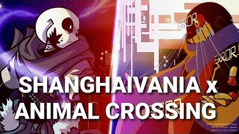 (UNDERVERSE) INK vs ERROR but... SHANGHAIVANIA x ANIMAL CROSSING is the Theme