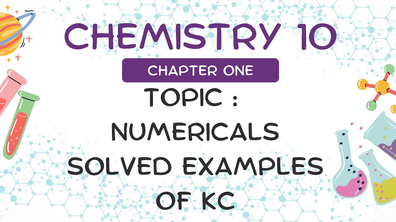 Chemistry | Class 10 | Chapter 01 | Chemical Equilibrium | Examples - Kc Solved Book Numericals
