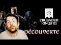 Dcouverte  crusader kings 3