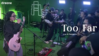 Dreane - Too Far | Live At Pestapora