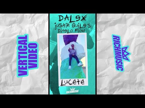 Lucete Ft. Justin Quiles - Dalex