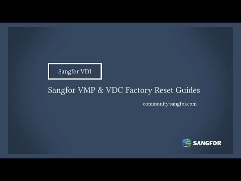 Sangfor VDI_VMP & VDC Factory Reset Guide