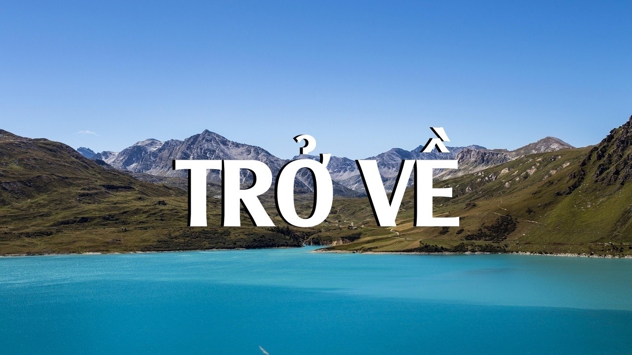 TRỞ VỀ (Vocal) - Nhạc Thánh Tin Lành