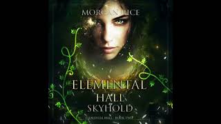 Skyhold (Elemental Hall—Book Two): Digitally narrated using a synthesized voice - Morgan Rice
