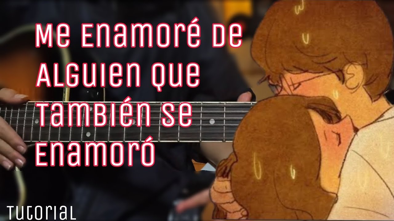 Me Enamore De Alguien Que Tambien Se Enamoro