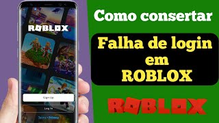 Como resolver o erro no Roblox que não quer entrar  Como você corrige a  falha de login no Roblox 