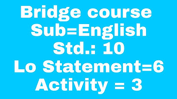 10th bridge course english lo Statement 6 activity 3
