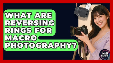 What Are Reversing Rings For Macro Photography? - Image Review Studio