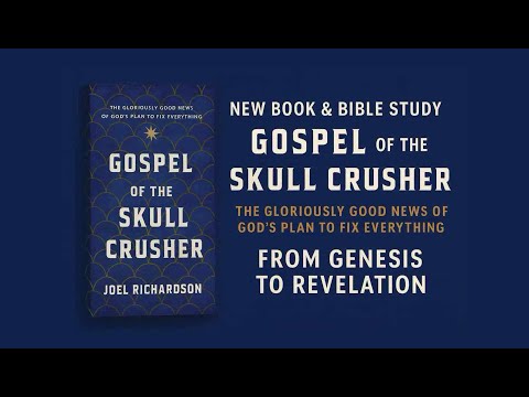 New Release: Gospel Of The Skull Crusher: The Gloriously Good New Of God's Plan To Fix Everything