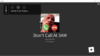 DON'T CALL AT 3AM (ROBLOX)