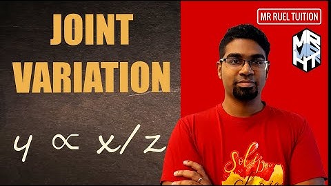 JOINT VARIATION | JOINT PROPORTION | Including some simple practice questions | SPM & IGCSE