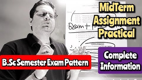 B.Sc Semester Exam Pattern!MidTerm!Assignment!Practical #bedkdian #bsc1stsemester #semester