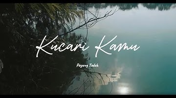 Kucari Kamu - Payung Teduh (Unofficial Video Music)