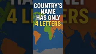 countries name has only 4 letters