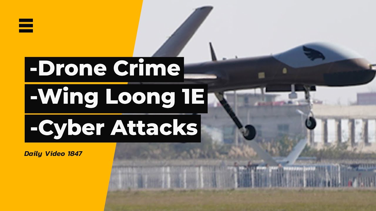 Undercover Officer Drone Crime Busting, Wing Loong, Cyber Attack Worry