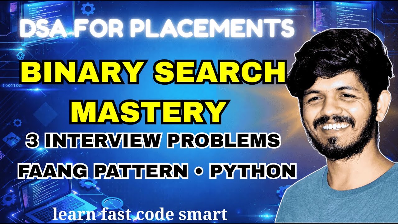 Binary Search Mastery | 3 FAANG Interview Problems | Python DSA for ...