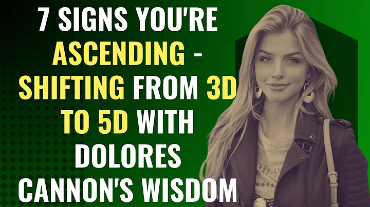 7 Signs You're Ascending - Shifting from 3D to 5D with Dolores Cannon's Wisdom | Awakening