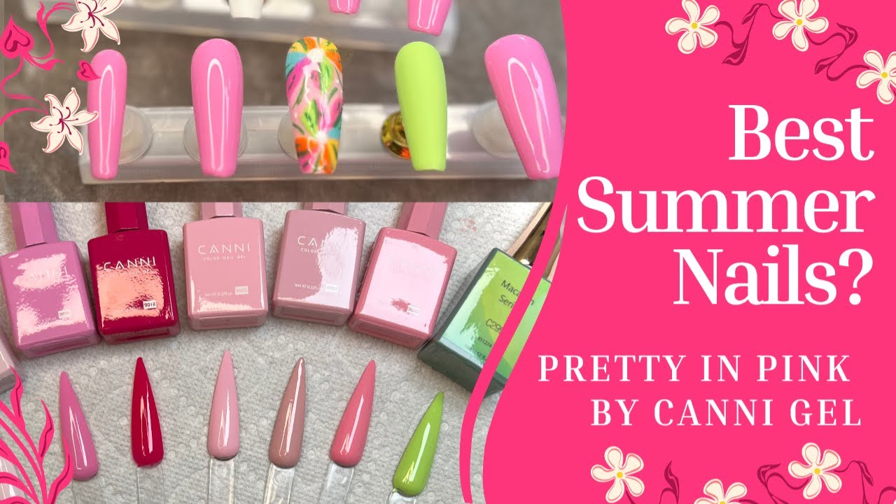 You NEED to SEE THIS! Summer Nail Colors 2024 by Canni Gel | Pretty in Pink!